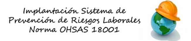 Sistema de Prevención de Riesgos Laborales OHSAS 18001_ACMS CONSULTORES IMPLANTACIÓN ohsas 18001