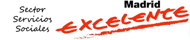 Madrid Excelente Sector Servicios Sociales Madrid Excelente Sector Servicios Sociales