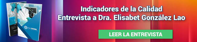 Indicadores de la Calidad – Entrevista a Dra. Elisabet González Lao Indicadores de la Calidad – Entrevista a Dra. Elisabet González Lao